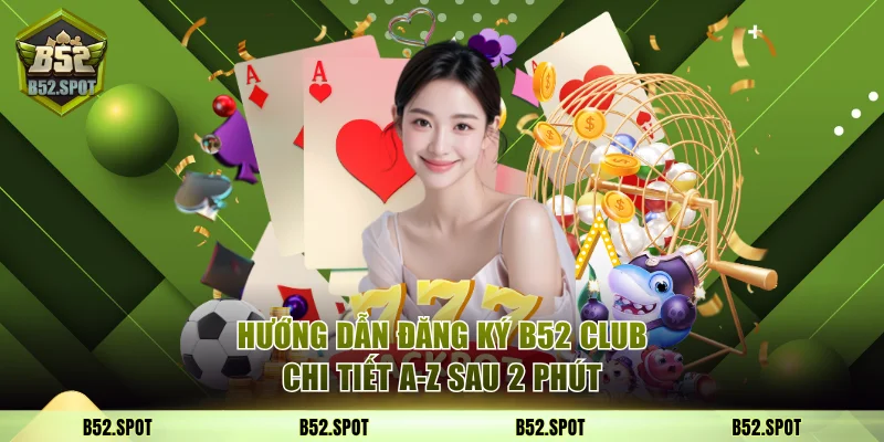 đăng ký B52 Club
